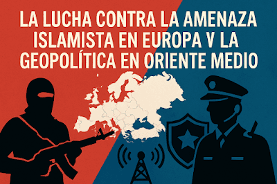 LA LUCHA CONTRA LA AMENAZA ISLAMISTA