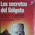 Los Secretos del Gólgota: ¿Revolución Espiritual o Herejía Moderna?